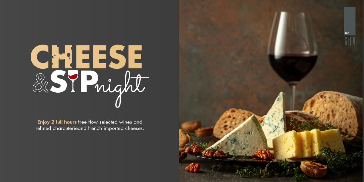 CHEESE & SIP NIGHT