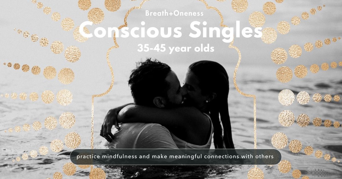 Conscious Singles ~ Tantra Night~ 35-45 Age Group ~ Mindful Dating