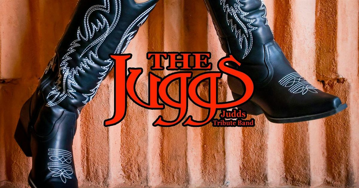 The Juggs - The Judds Tribute Band - and Line Dancing!