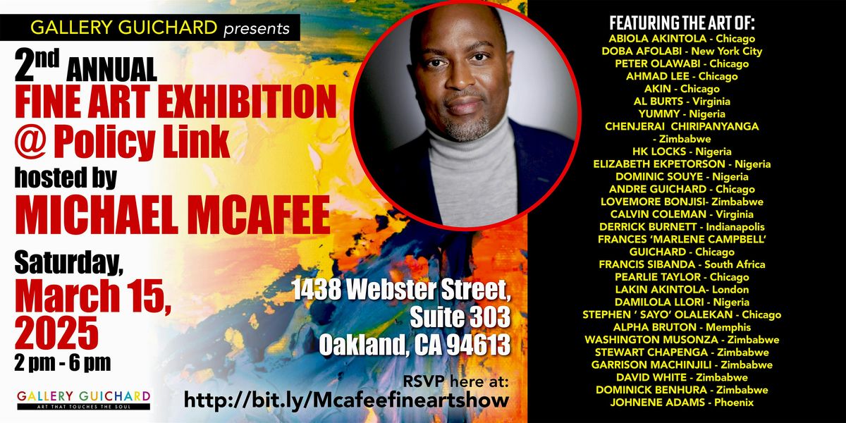 2nd ANNUAL FINE ART @ POLICY LINK hosted by MICHAEL MCAFEE!