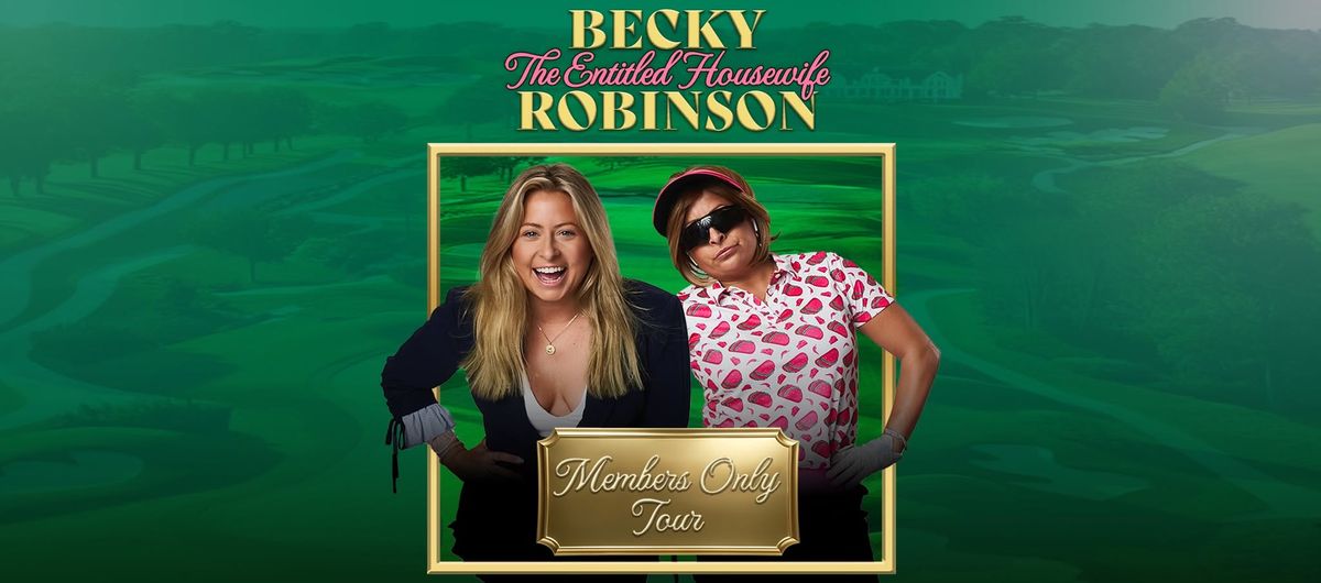 Becky Robinson: Members Only Club Tour