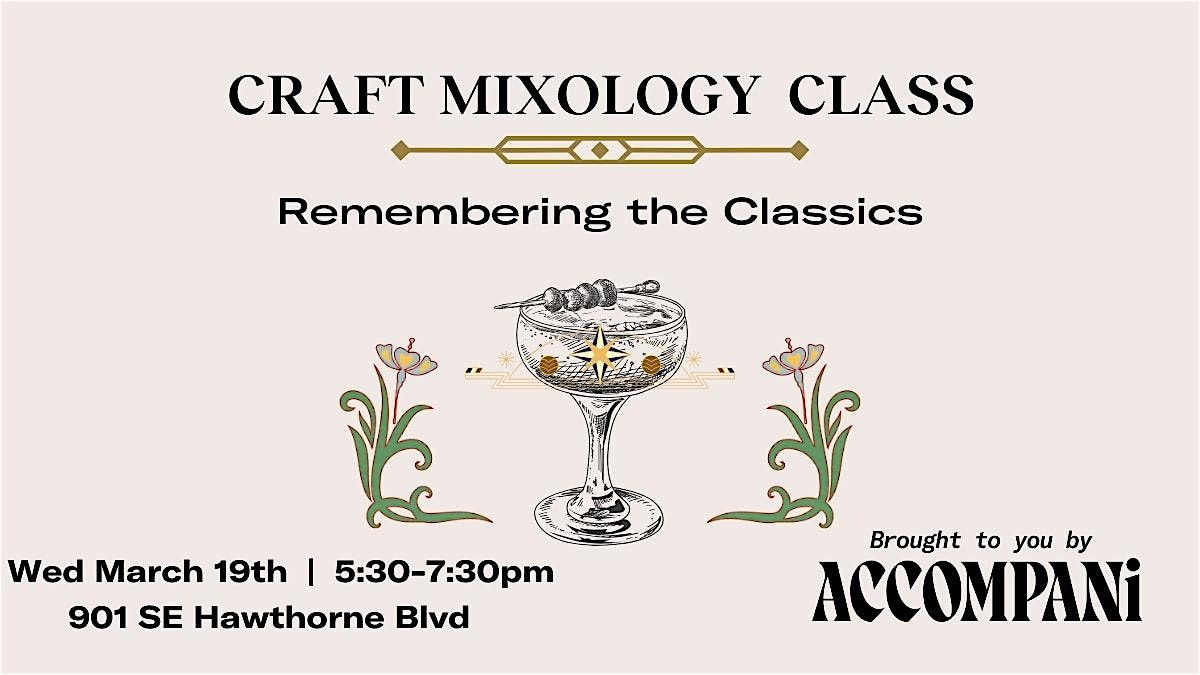 Craft Mixology Class: Remembering the Classics