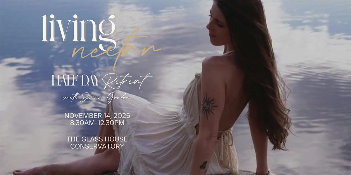 Living Nectar - Half Day Retreat