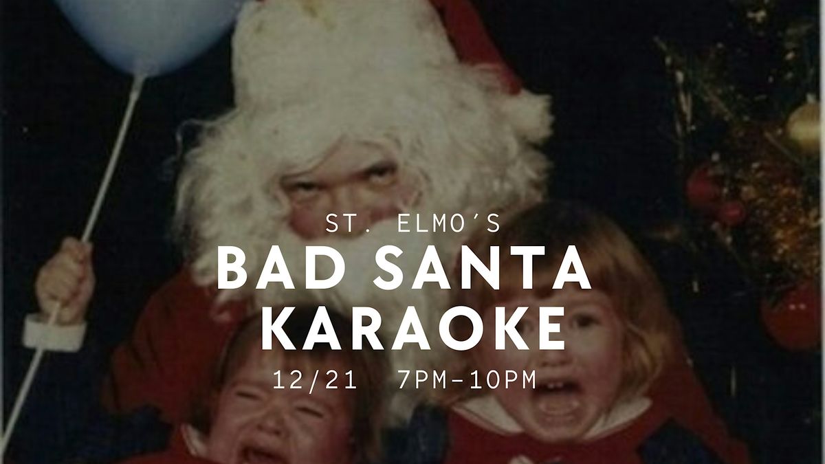 Bad Santa Karaoke at St. Elmo South