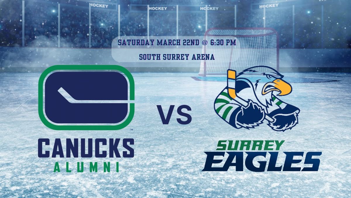 Vancouver Canucks Alumni - Surrey Eagles Hockey Charity Game