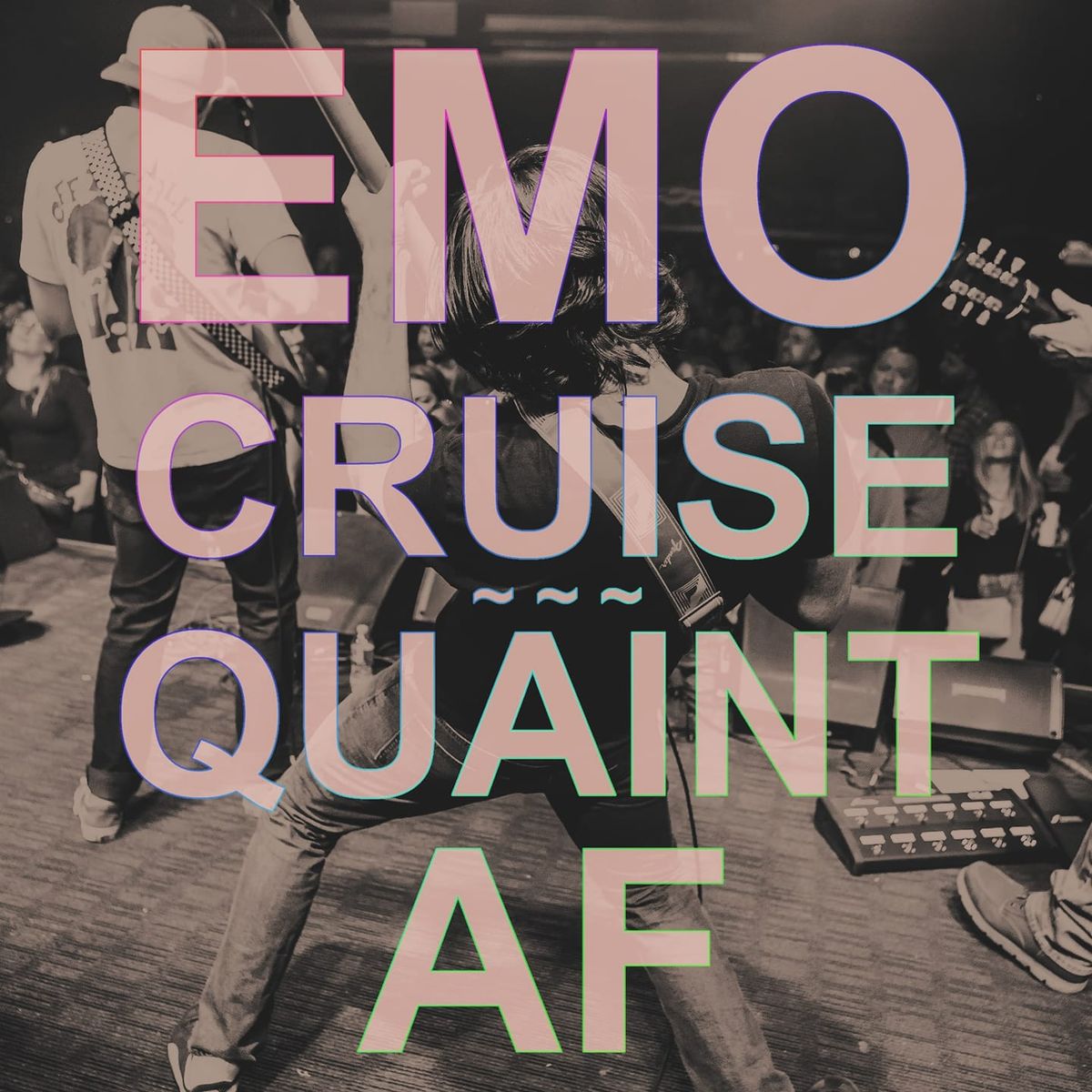 Emo Cruise with Quaint AF