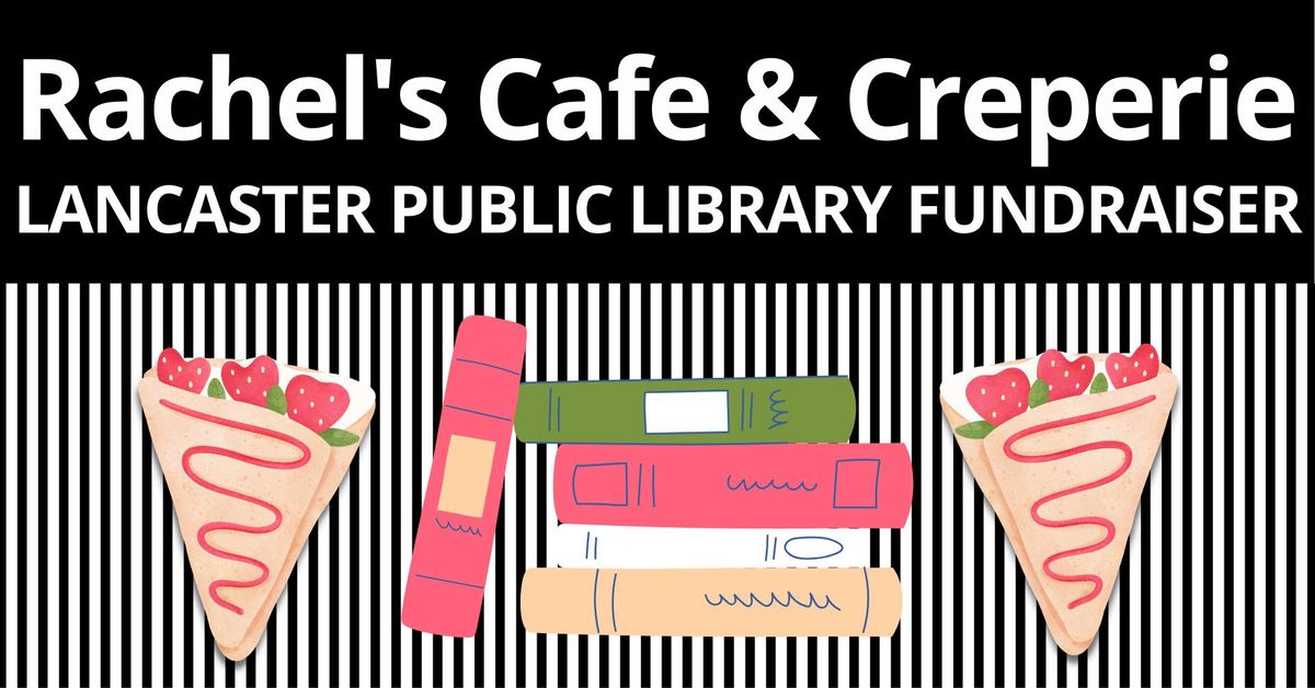 Rachel's Cafe & Creperie Library Fundraiser