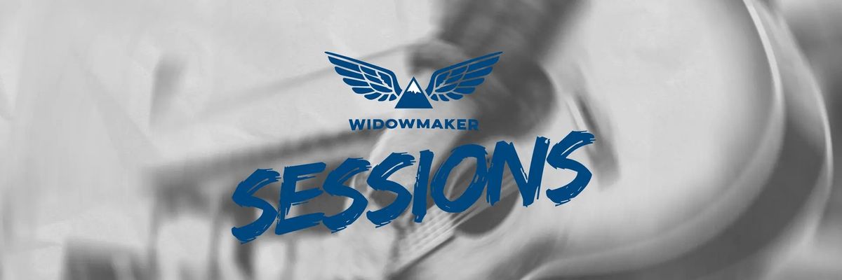 Widowmaker Sessions - a Talent Showcase at Sugarloaf