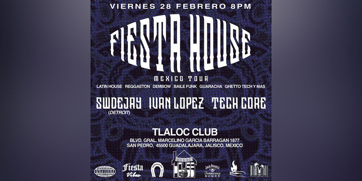 FIESTA HOUSE: MEXICO TOUR