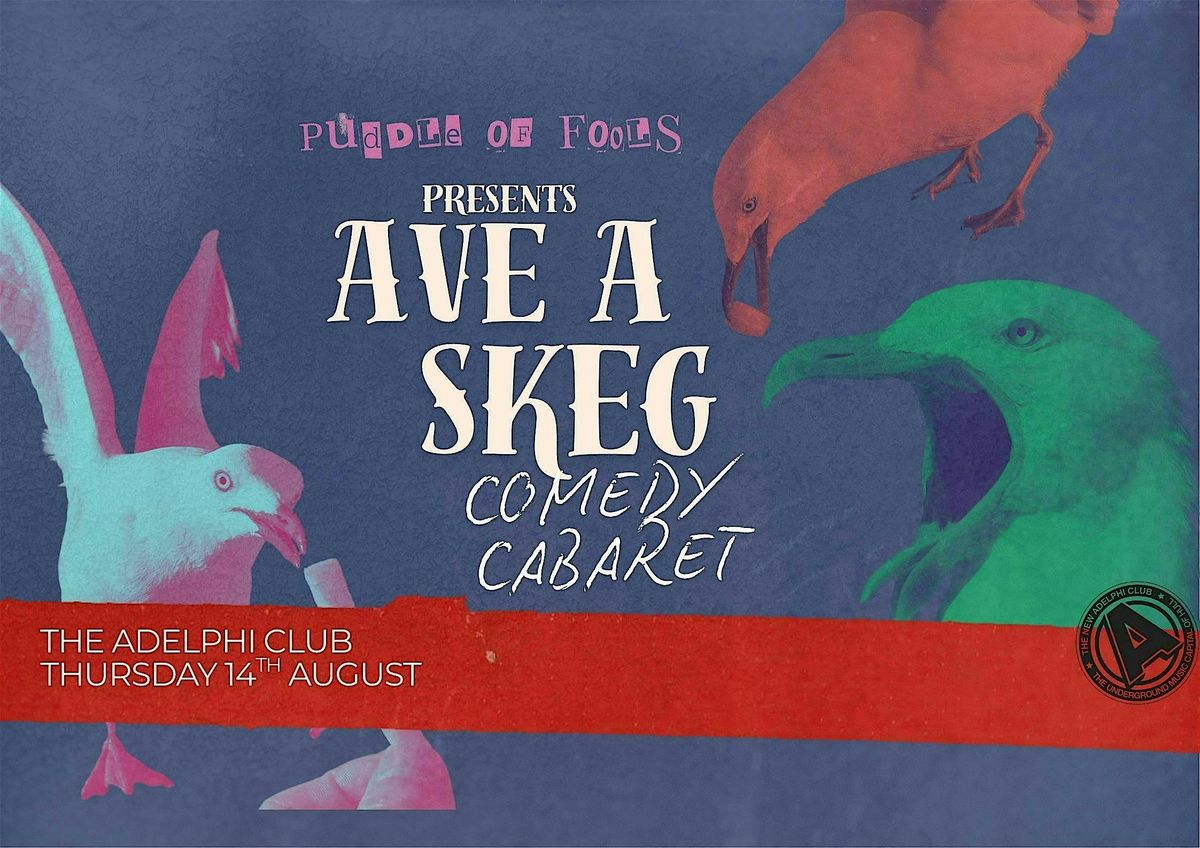 AVE A SKEG: Comedy Cabaret