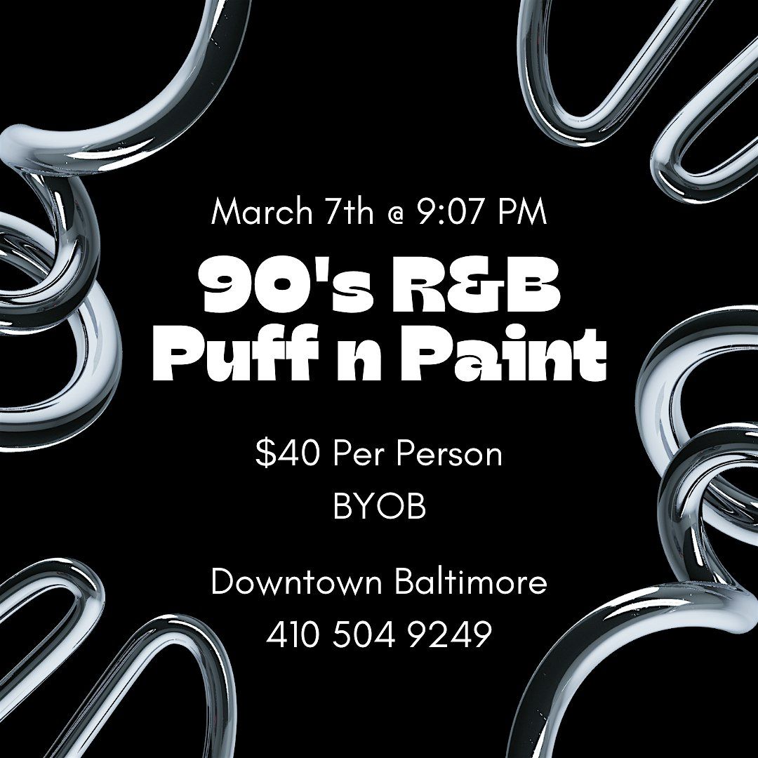 90's R&B n Chill (SIP, PUFF N PAINT!)