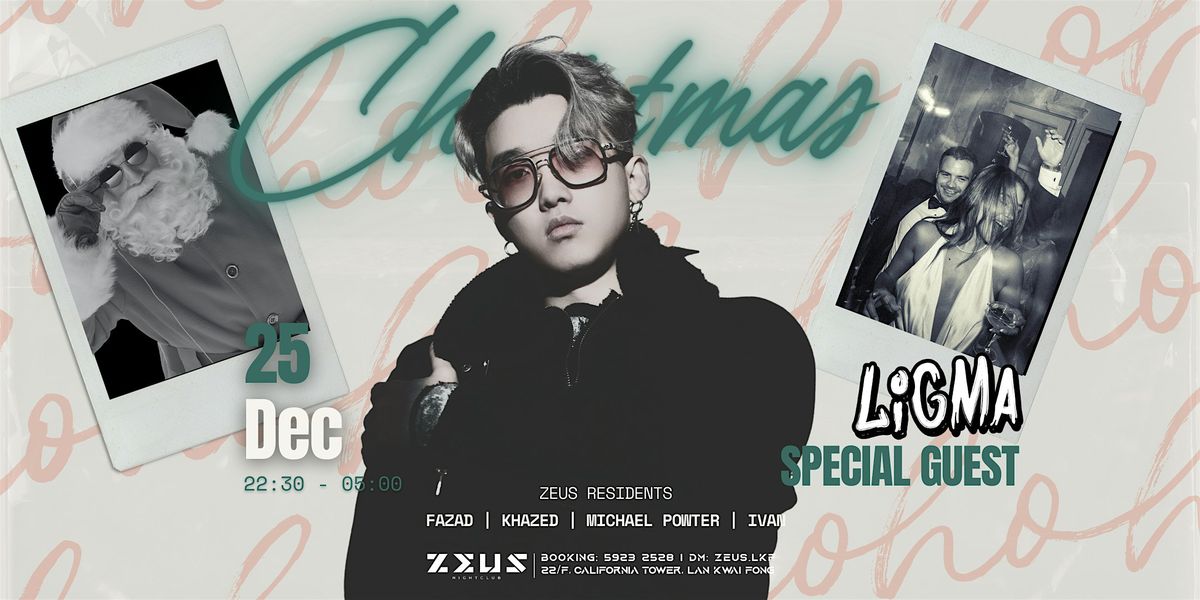 LIGMA - Christmas  Party  @ Zeus LKF \u3010WED 25 DEC\u3011