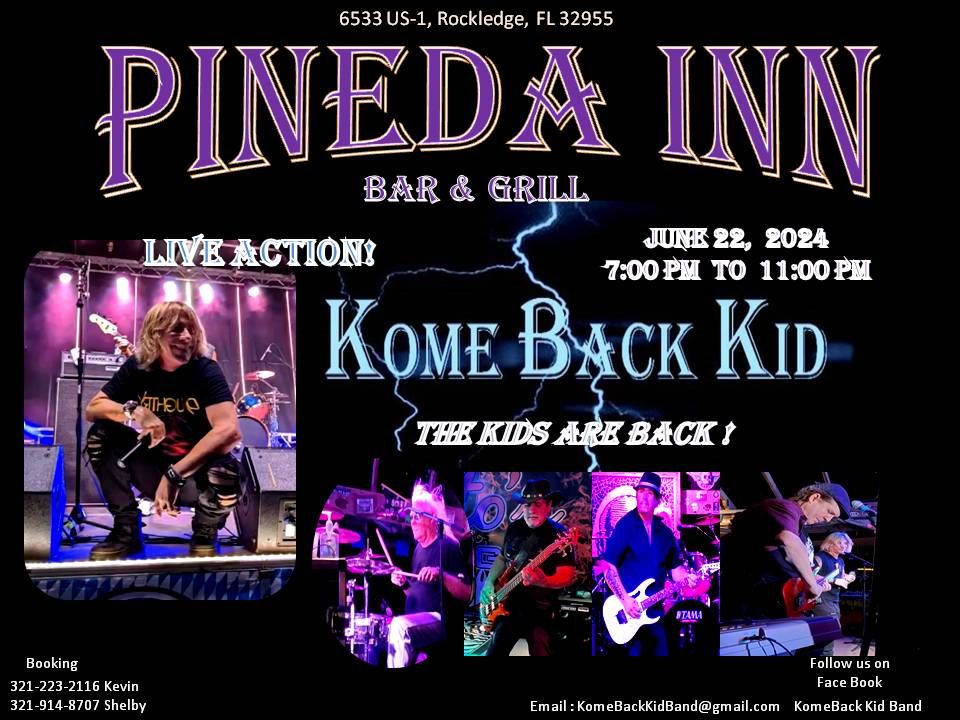 Kome Back Kid Rocks Pineda Inn !