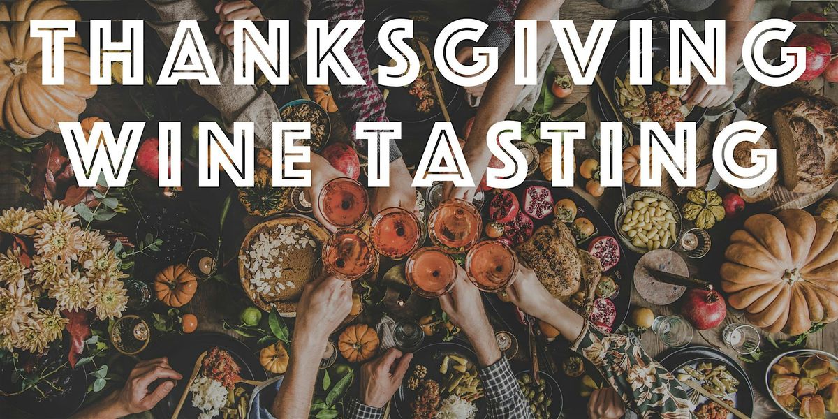 Thanksgiving Wine Tasting Event