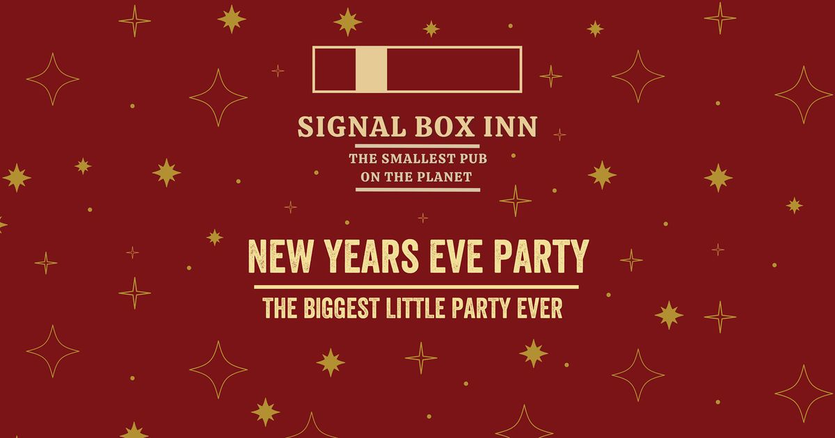 New Year's Eve Party @ The Signal Box Inn