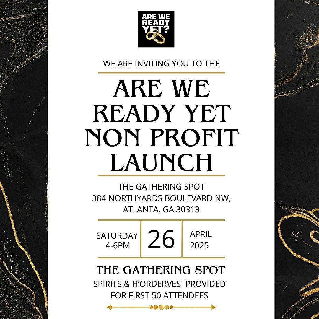 Are We Ready Yet Non-Profit Launch