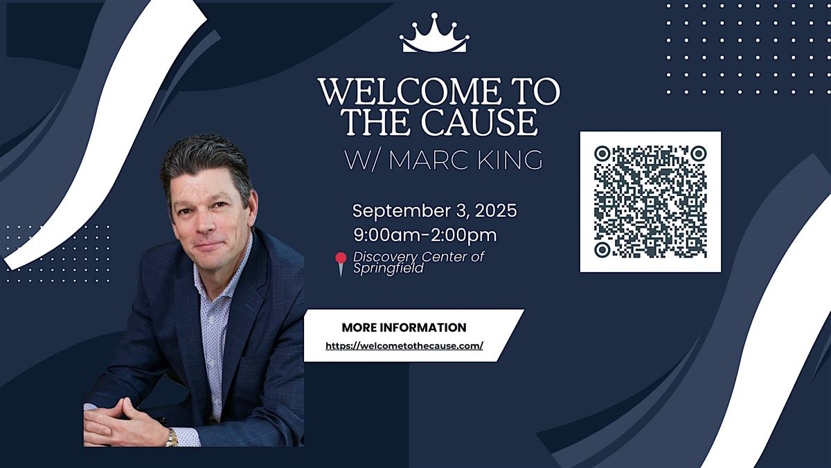 Welcome to the Cause w\/ Marc King