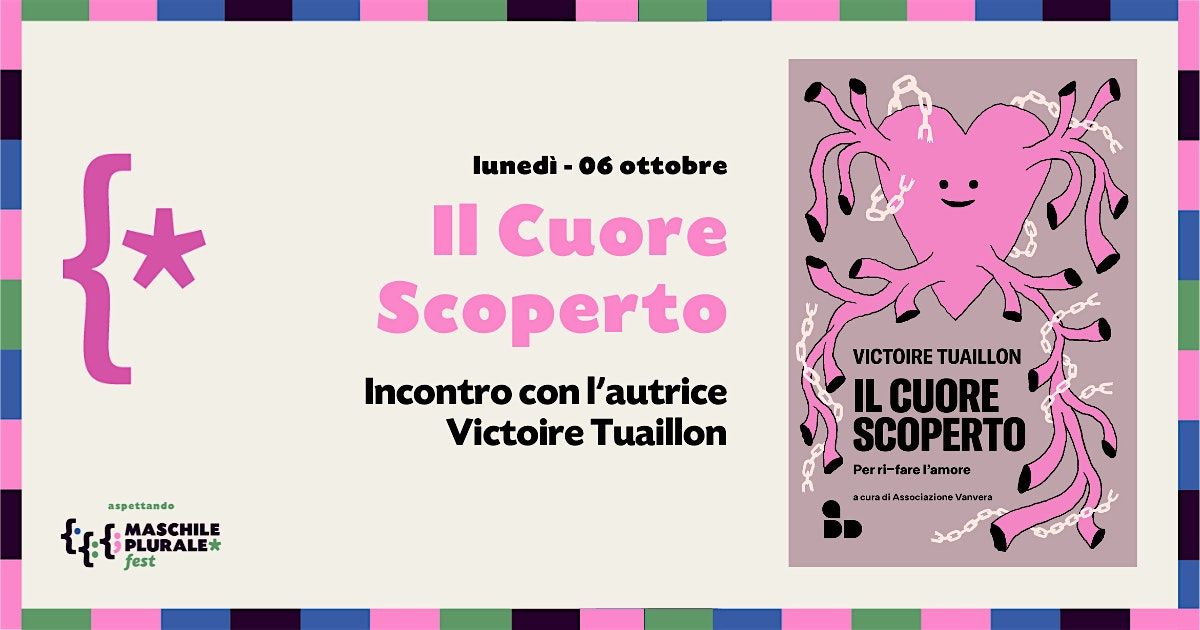\u00abIl cuore scoperto\u00bb - incontro con l\u2019autrice Victoire Tuaillon