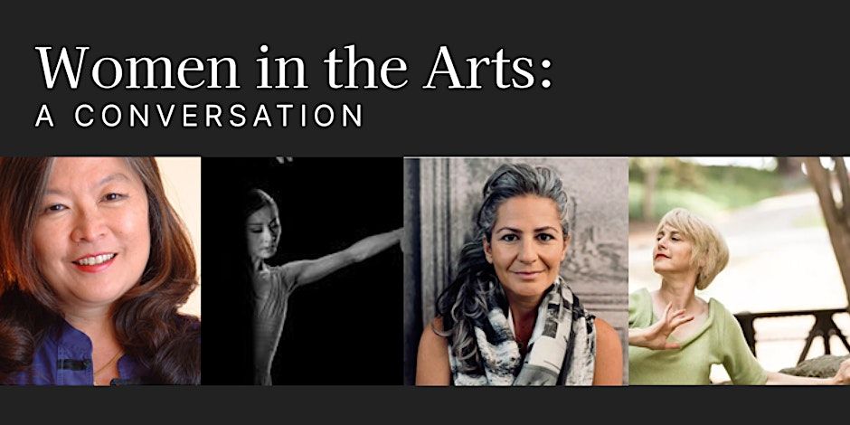 Women in the Arts: A Conversation