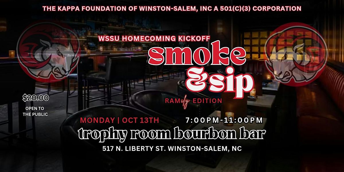 Smoke & Sip: A WSSU Homecoming Kickoff by the Kappa Foundation of WS