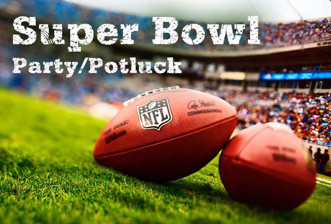 Super Bowl Potluck - Sun, Feb 9