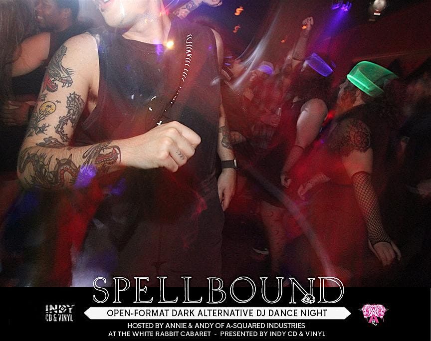 Spellbound Dark Alternative DJ Dance Night - March 2025 Edition