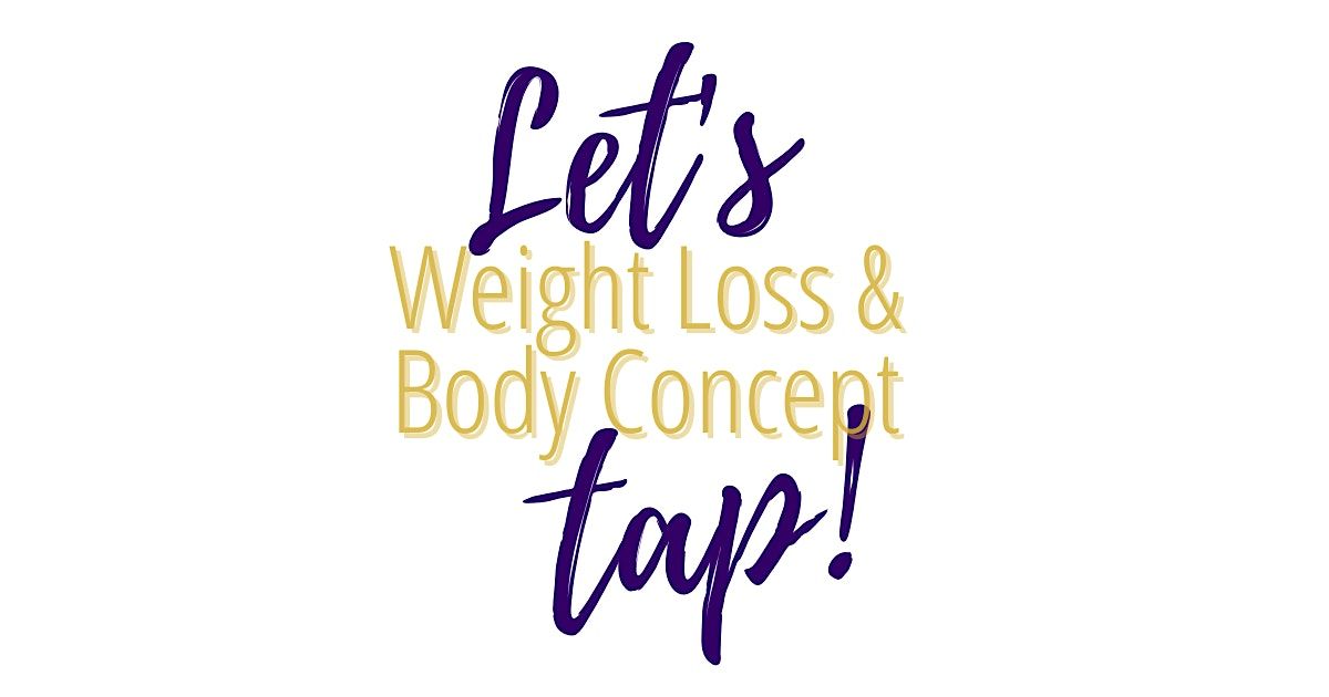 EFT Tapping * Weight Loss & Body Concept * McMinnville, Oregon