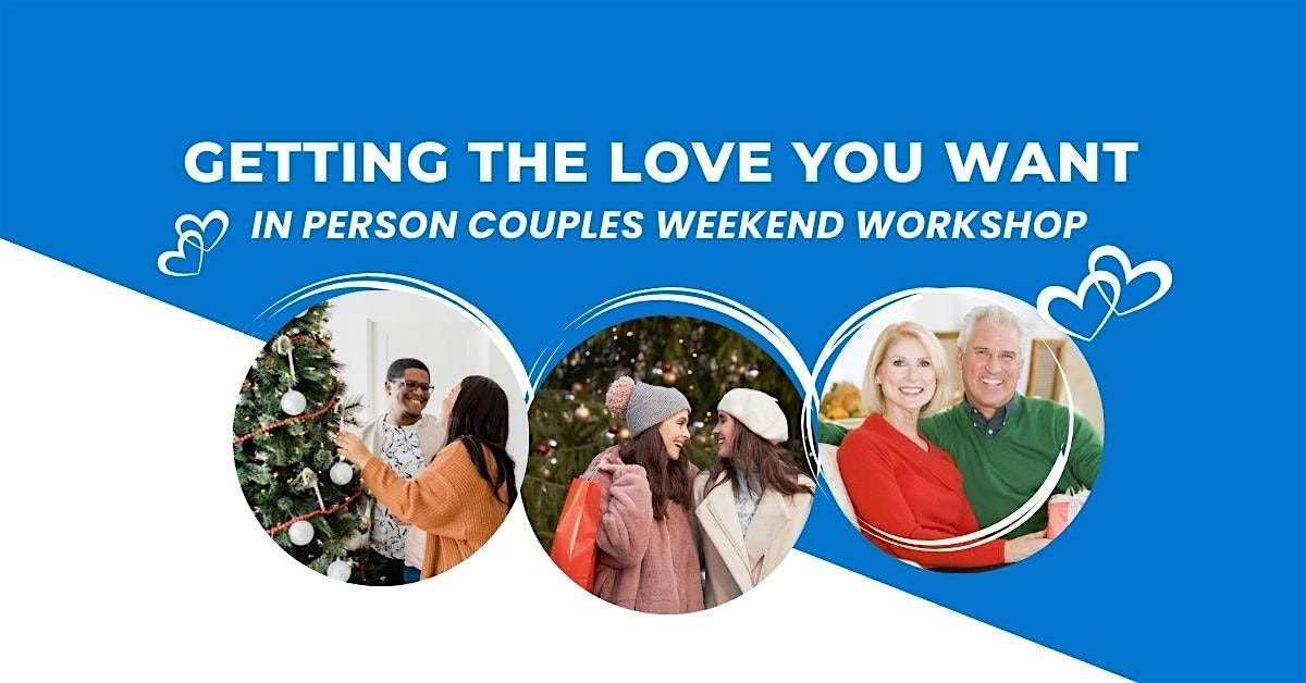 Getting the Love You Want - In Person Couples Retreat