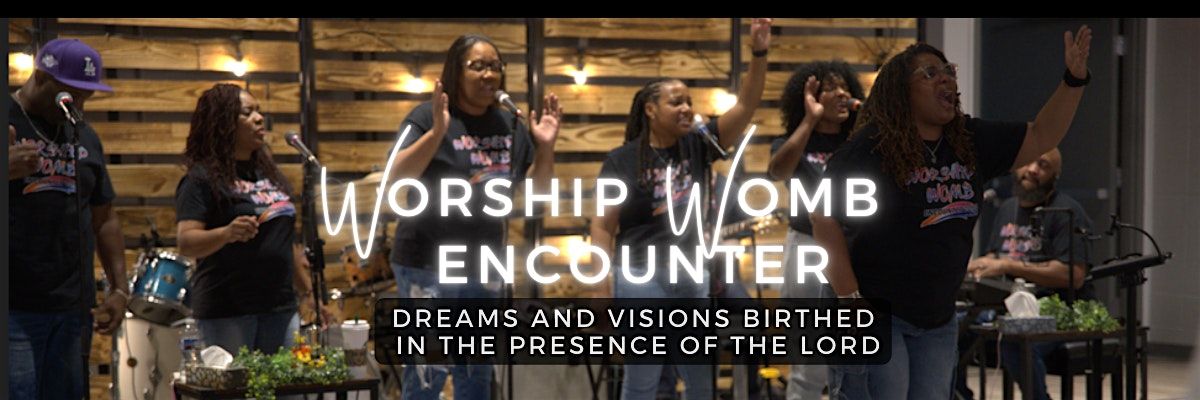 Worship Womb Encounter 2025