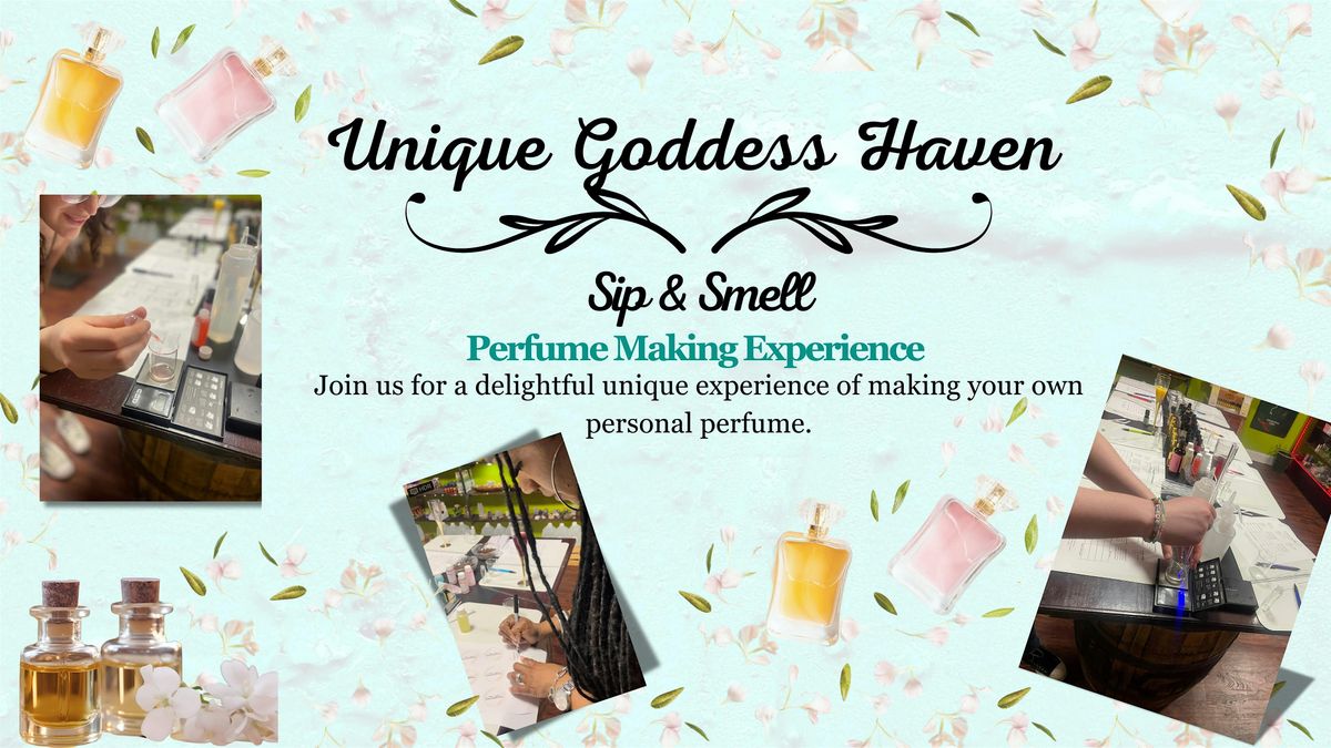 Sip & Smell: A Perfume Making Experience