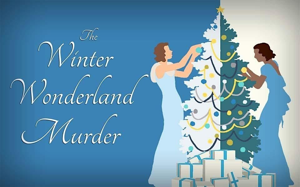 The Winter Wonderland Party M**der Mystery