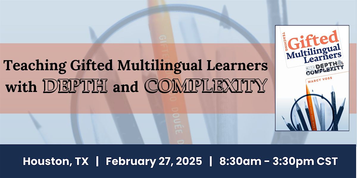 Teaching Gifted Multilingual Learners with Depth and Complexity