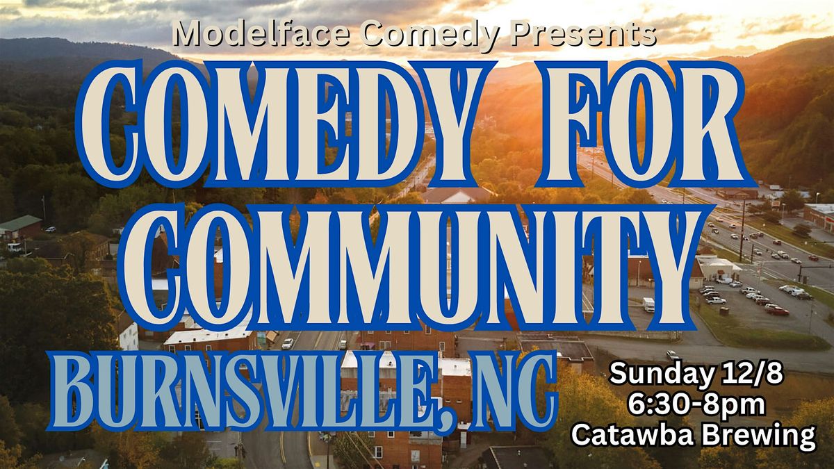 Comedy for Community supporting Burnsville, NC