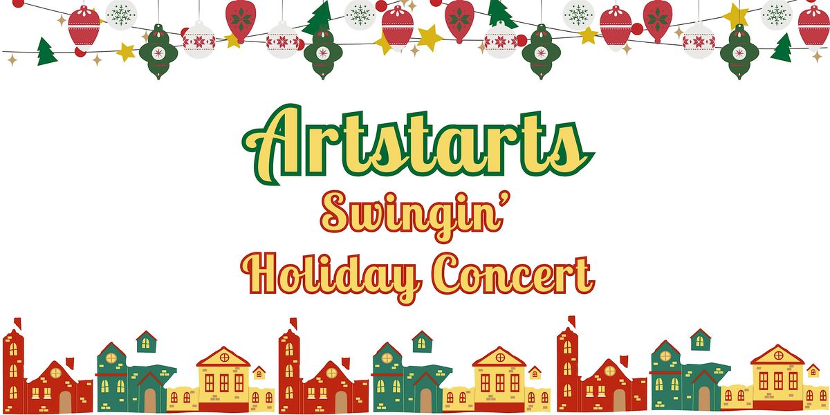 Artstarts Swingin' Holiday Concert