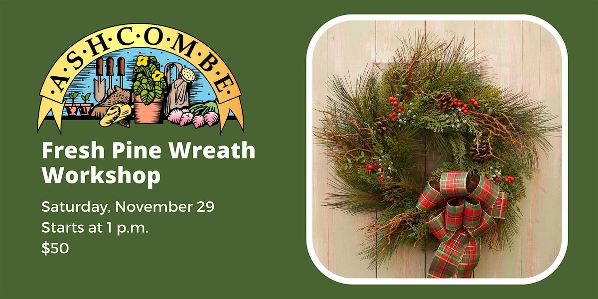 Fresh Pine Wreath Workshop