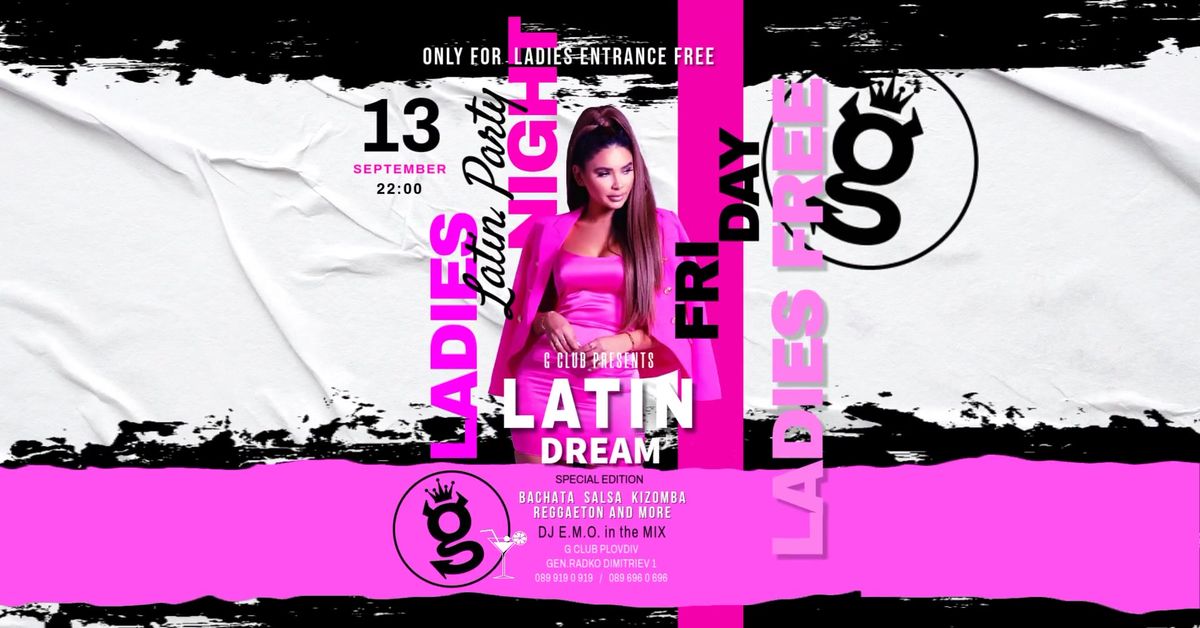 LATIN DREAM @ G \/ LADIES NIGHT