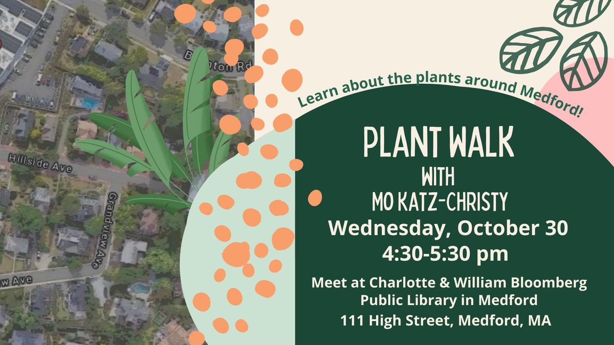 Plant Walk with Mo Katz-Christy: Medford Public Library