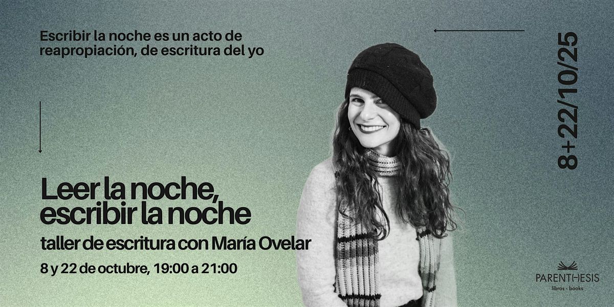 Leer la noche, escribir la noche: taller de escritura con Mar\u00eda Ovelar