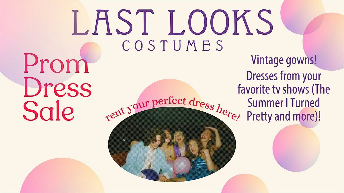 Last Looks Costumes Presents: Prom Rental Event