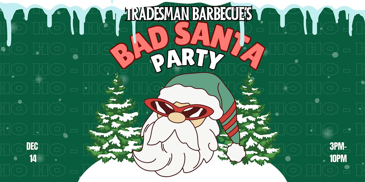 Tradesman's Bad Santa Bar Fest