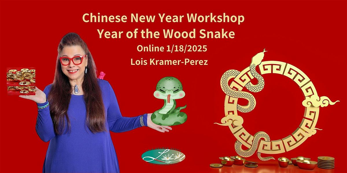 Chinese New Year Workshop  Tips for Abundance  in Year of the Wood Snake