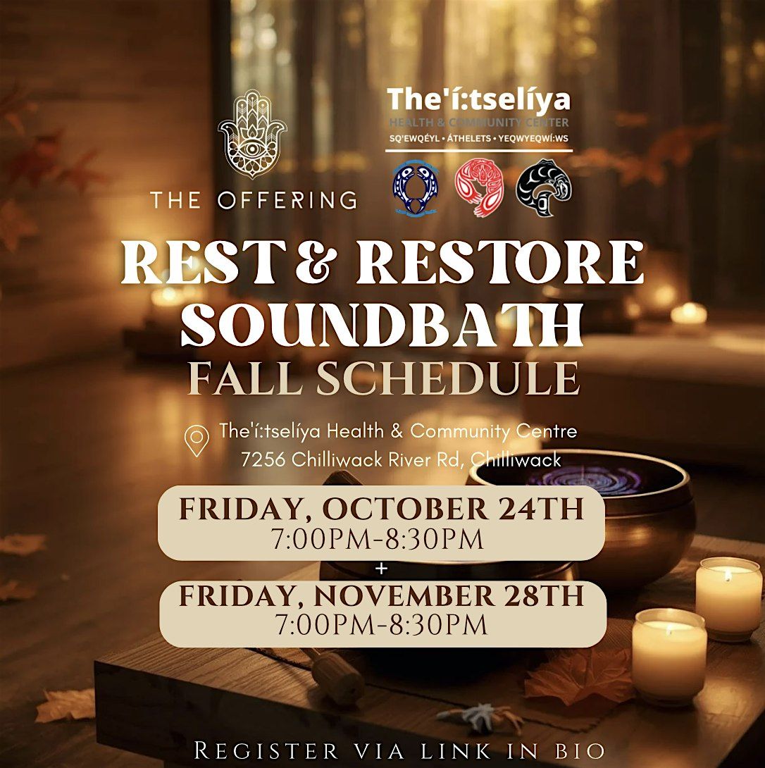 Relax & Restore Sound Bath @ The'\u00ed:tsel\u00edya Health & Community Centre