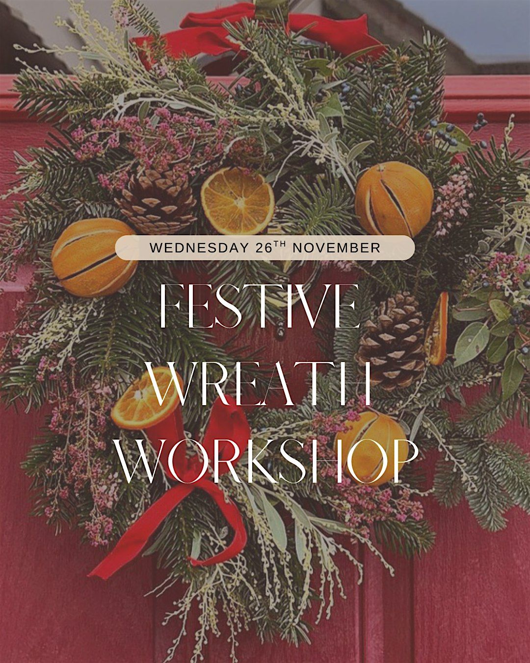 FESTIVE WREATH WORKSHOP