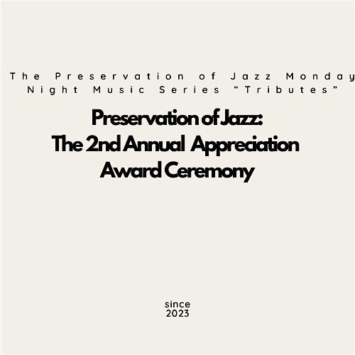 The 2nd Annual Preservation of Jazz Award Ceremony