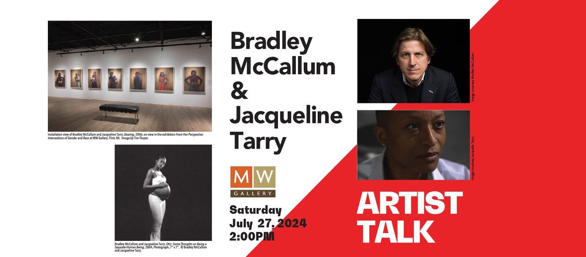 Artist Talk: Bradley McCallum and Jacqueline Tarry @ MW Gallery