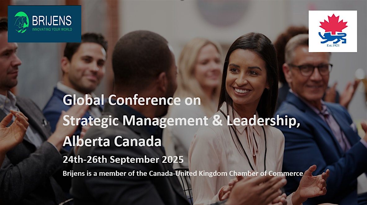 Global Conference on Strategic Management & Leadership, Alberta Canada