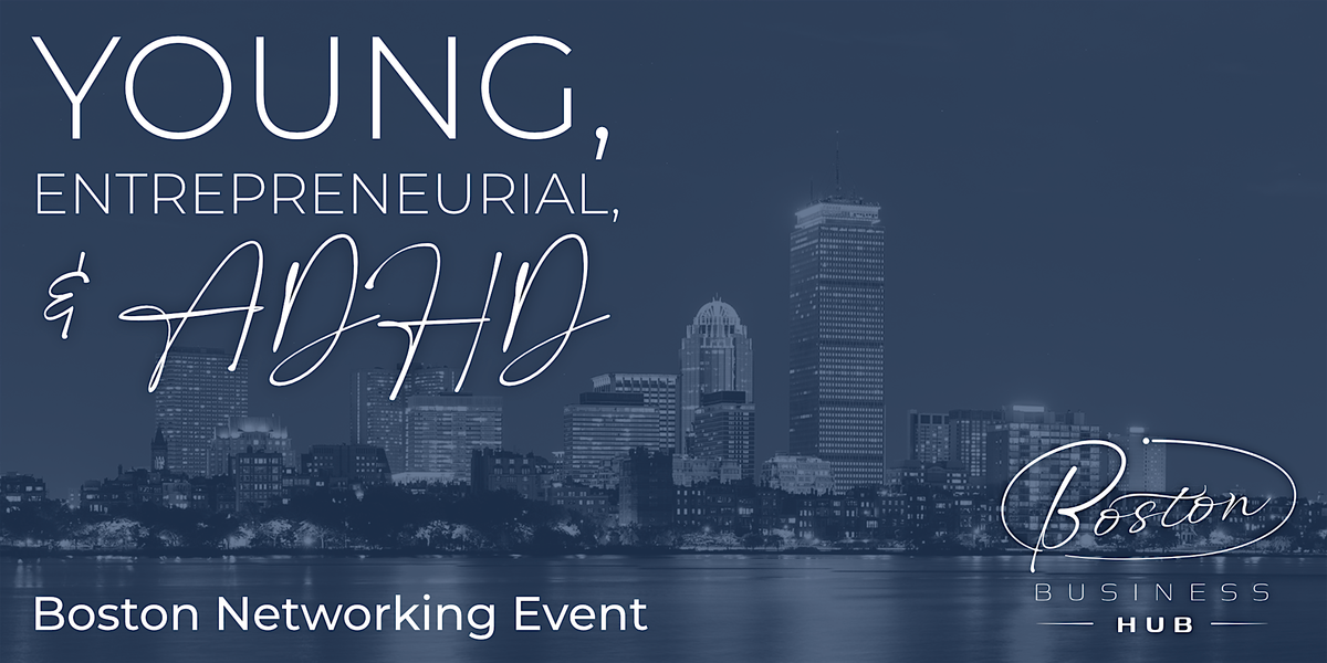 ADHD Networking Event for Young Entrepreneurs