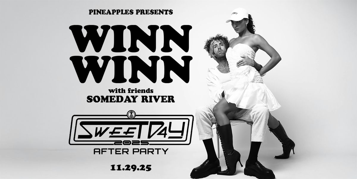 Sweet Day 2025 After-Party ft. Winn Winn & Someday River