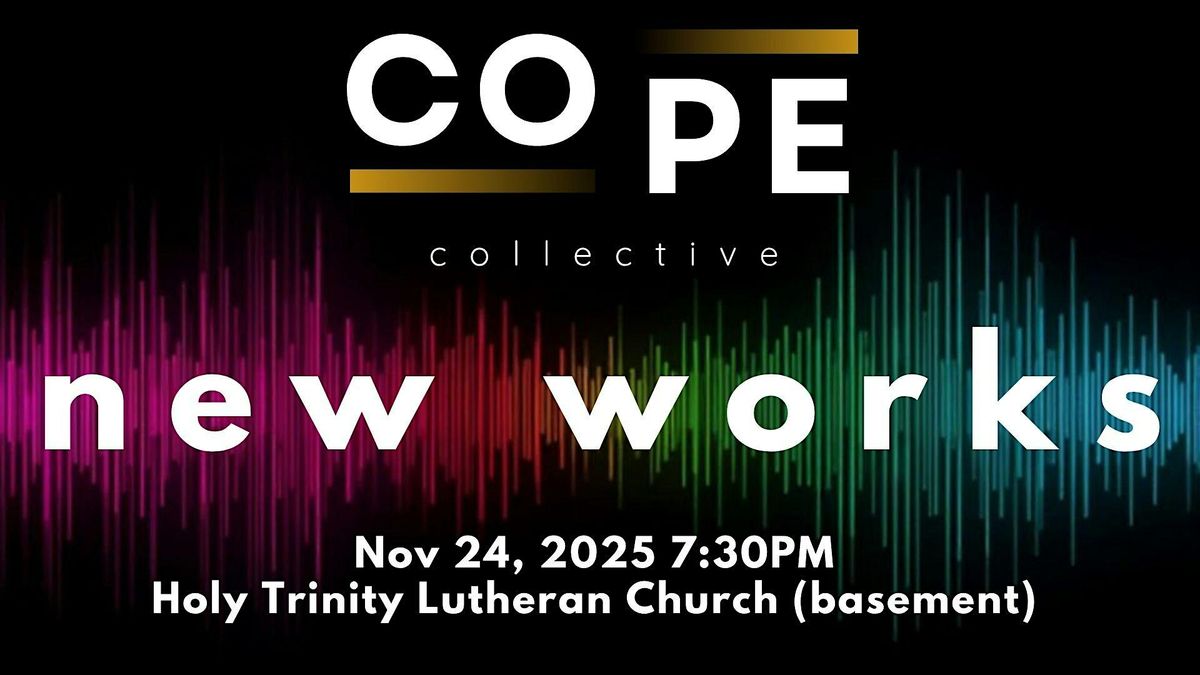 COPE Collective Presents - Six New Works by Composer-Performers