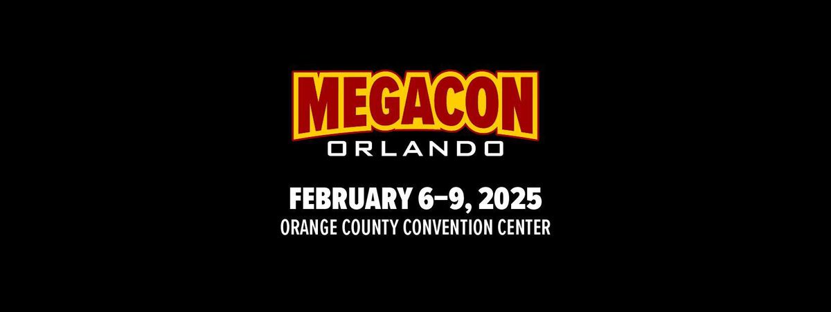 Megacon 2025 February 6th-9th